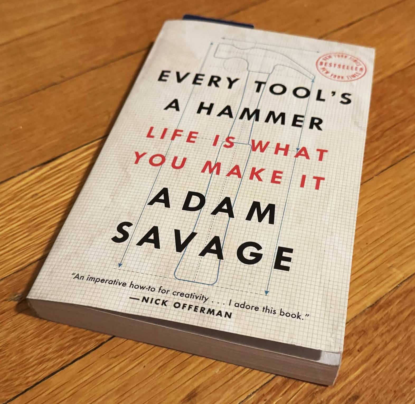 Adam Savage book Every Tool's a Hammer